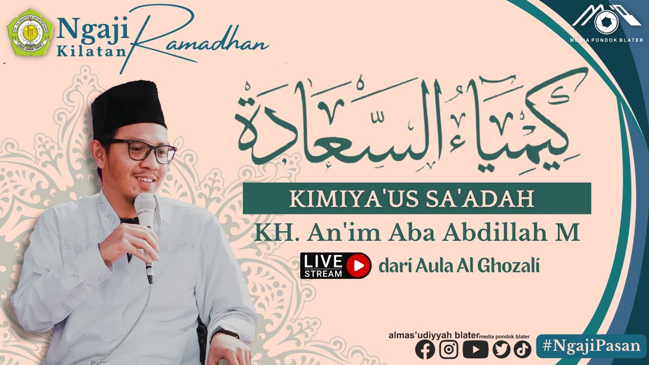 NGAJI KILATAN KIMIYA AS-SA'ADAH OLEH KH. AN'IM ABA ABDILLAH M. #1 #mediapondokblater #ngajipasan