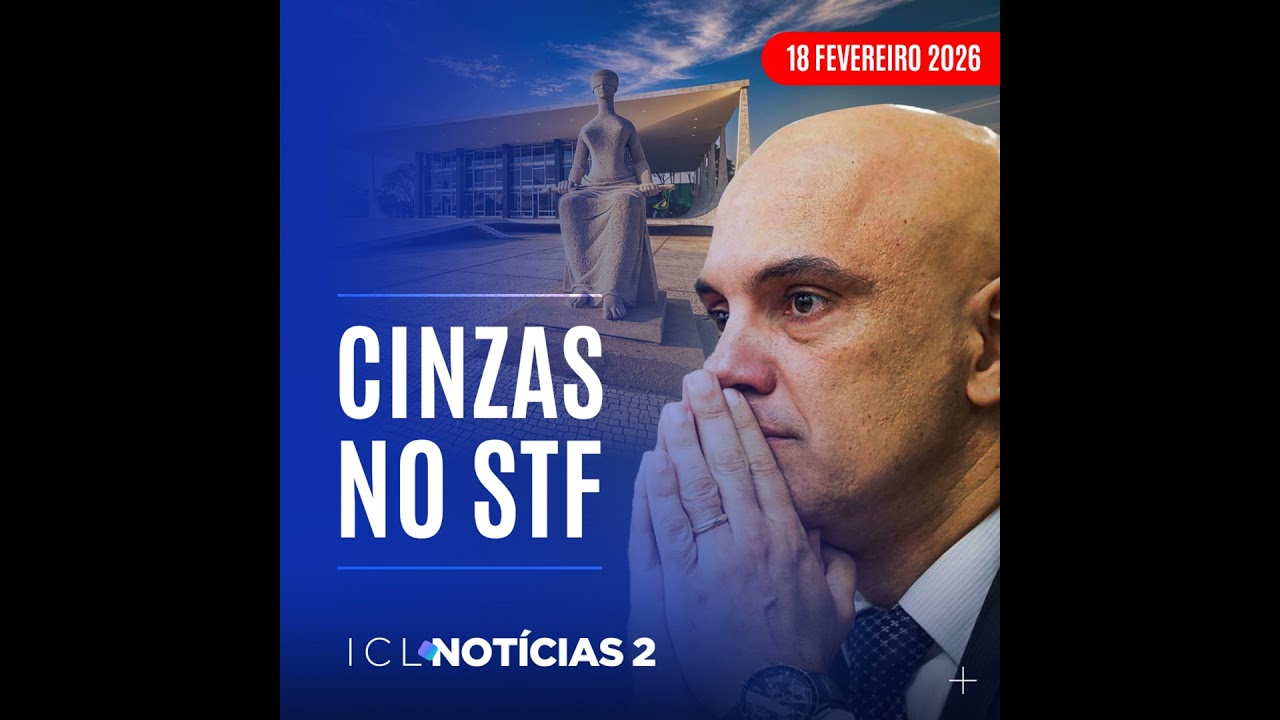 ICL Notícias 2ª edição #725 - Após desgaste com Toffoli, Supremo vive nova crise no meio do carnaval