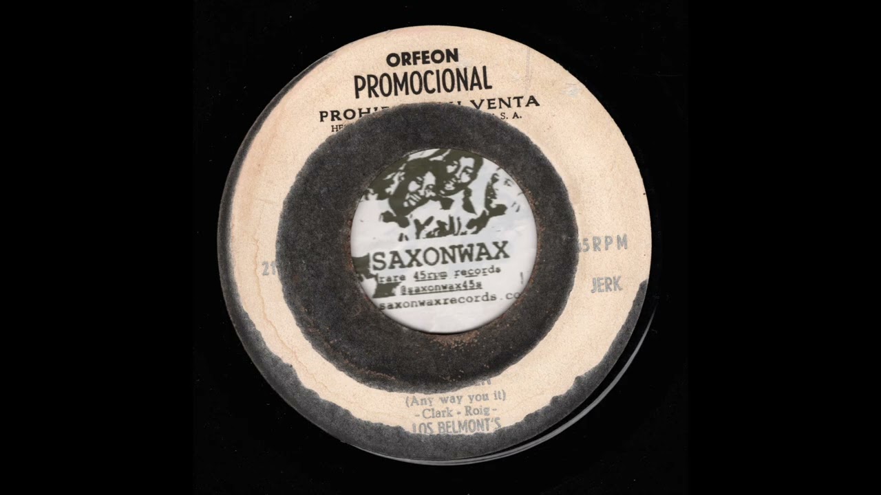 Los Belmont' s - Any Way You Want It (Orfeon) 60's Mexican Garage