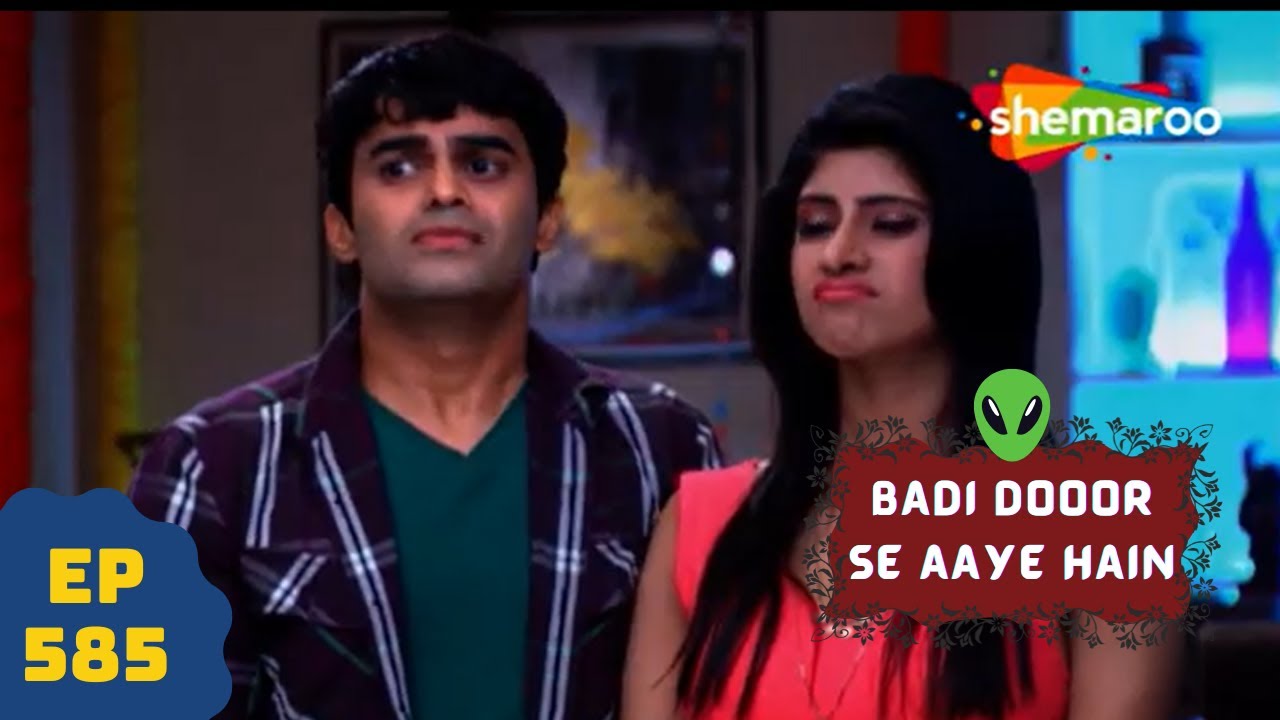 बड़ी दूर से आये है - 5 एलियंस की कहानी | Comedy. Drama Series | Badi Door Se Aaye Hain - Episode 585
