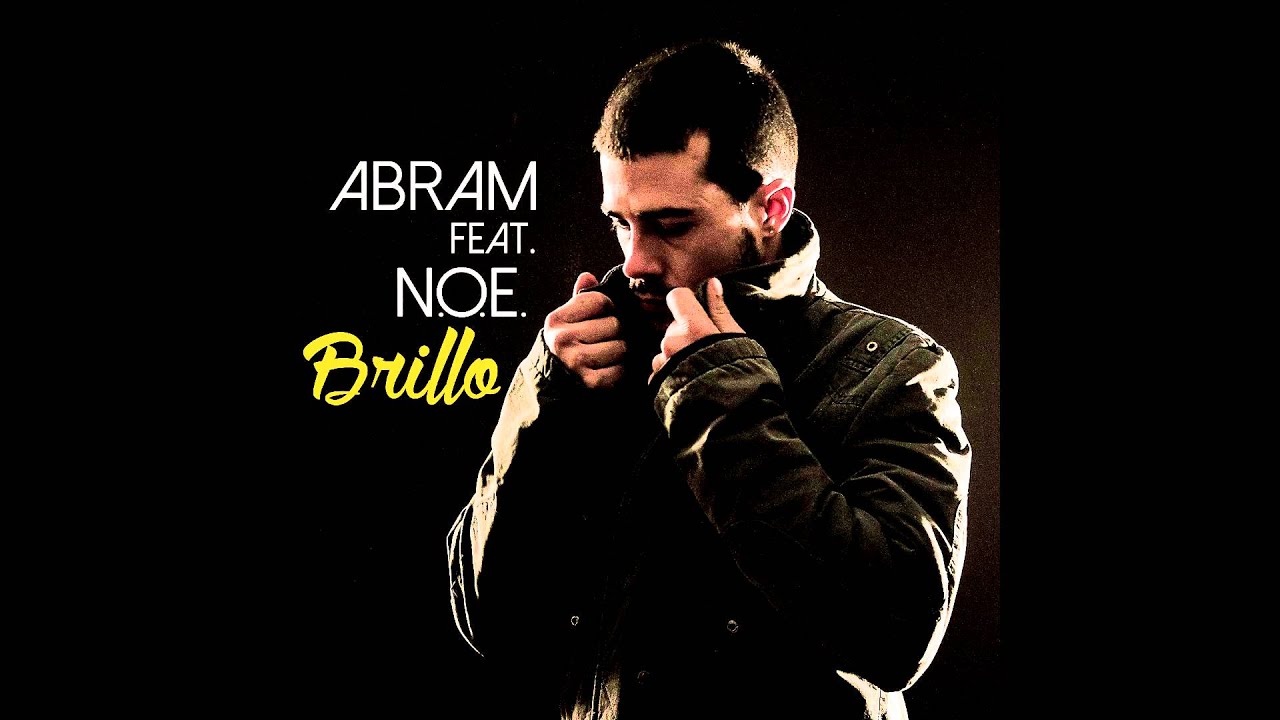 ABRAM FEAT. N.O.E. - BRILLO
