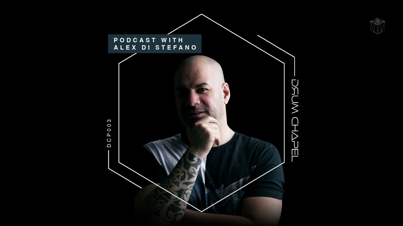 Drum Chapel Podcast 003 | with Alex Di Stefano