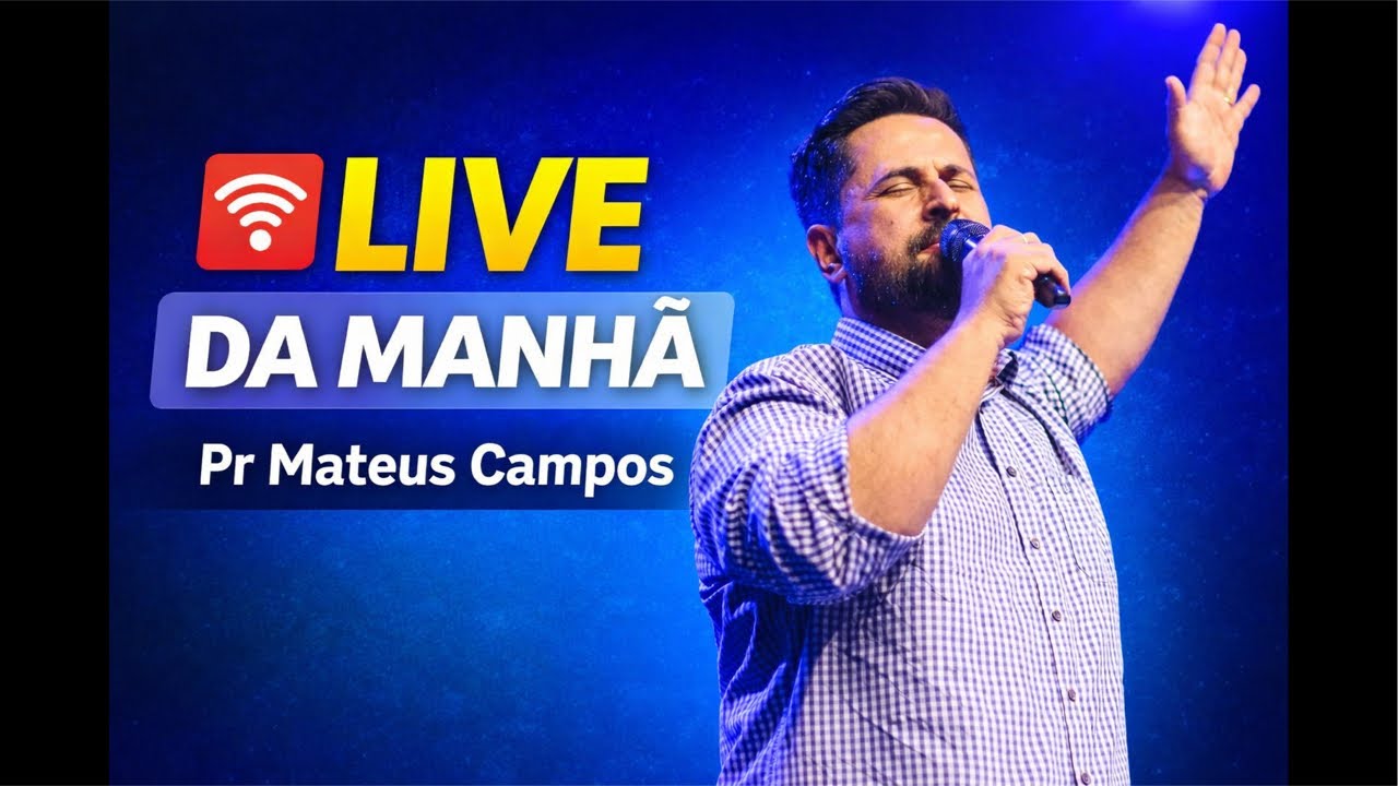 LIVE DA MANHÃ | PR Mateus Campos | 06/02