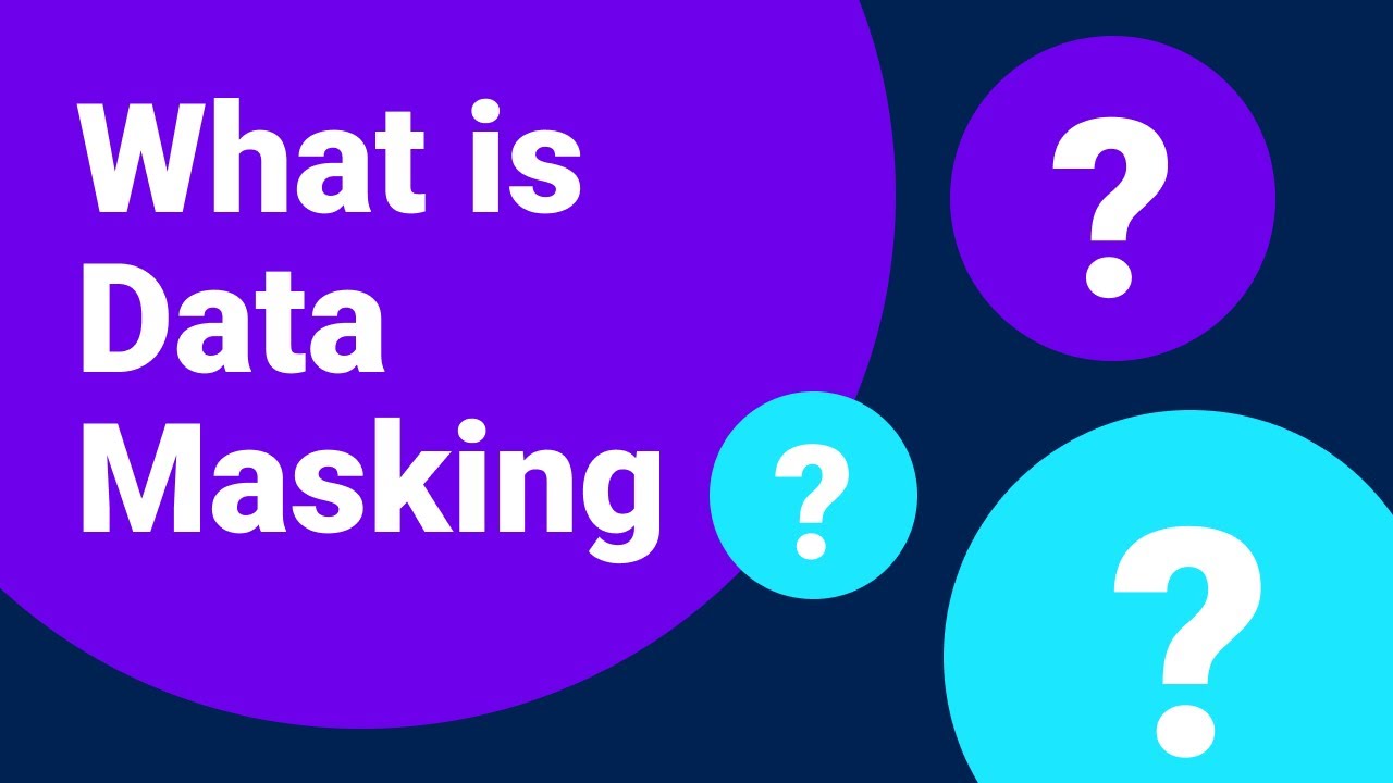 What is Data Masking?
