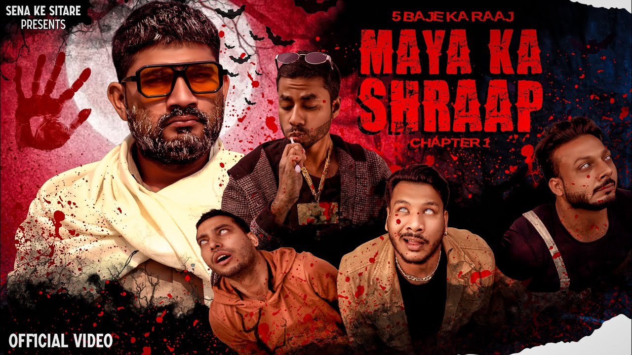 MAYA KA SHRAAP | CHAPTER 1 | OFFICIAL VIDEO #senakesitare