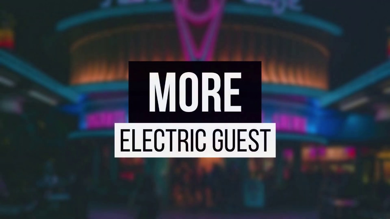 Electric Guest - More (Lyrics)
