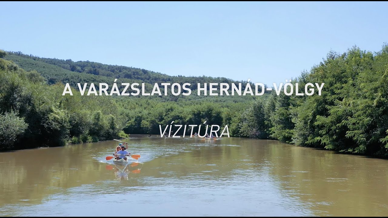 A varázslatos Hernád-völgy - VÍZITÚRA