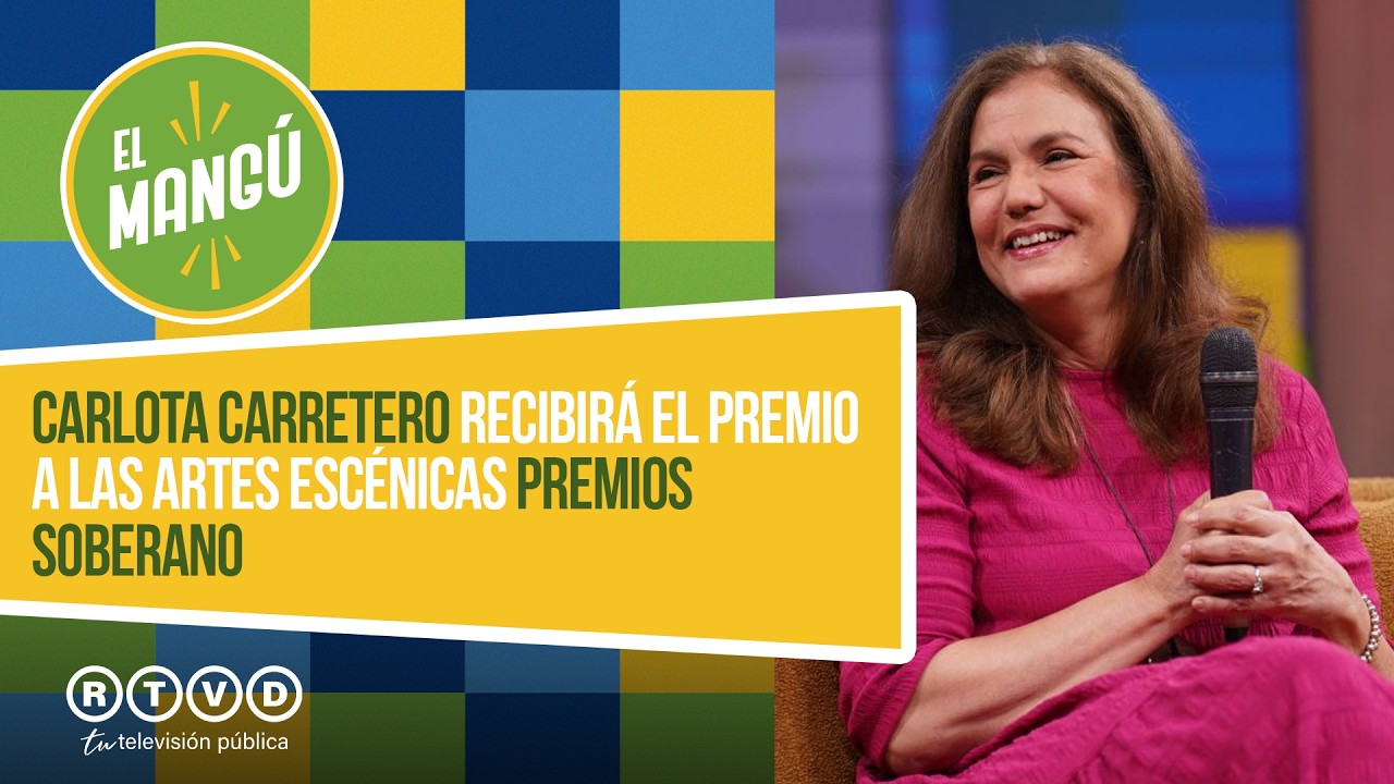 El Mangú de la Mañana| Carlota Carretero recibirá el Premio a las Artes Escénicas Premios Soberano