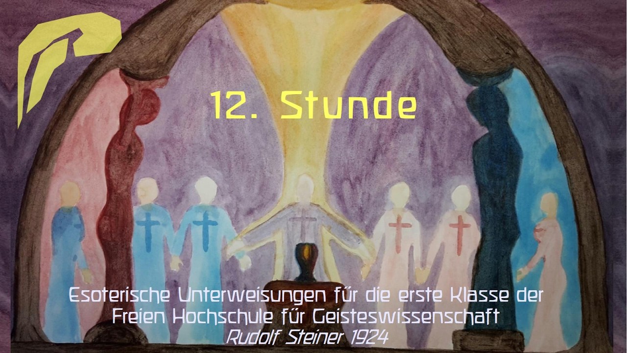 Esoterische Unterweisungen, 12.Stunde, Freie Hochschule für Geisteswissenschaft, Rudolf Steiner