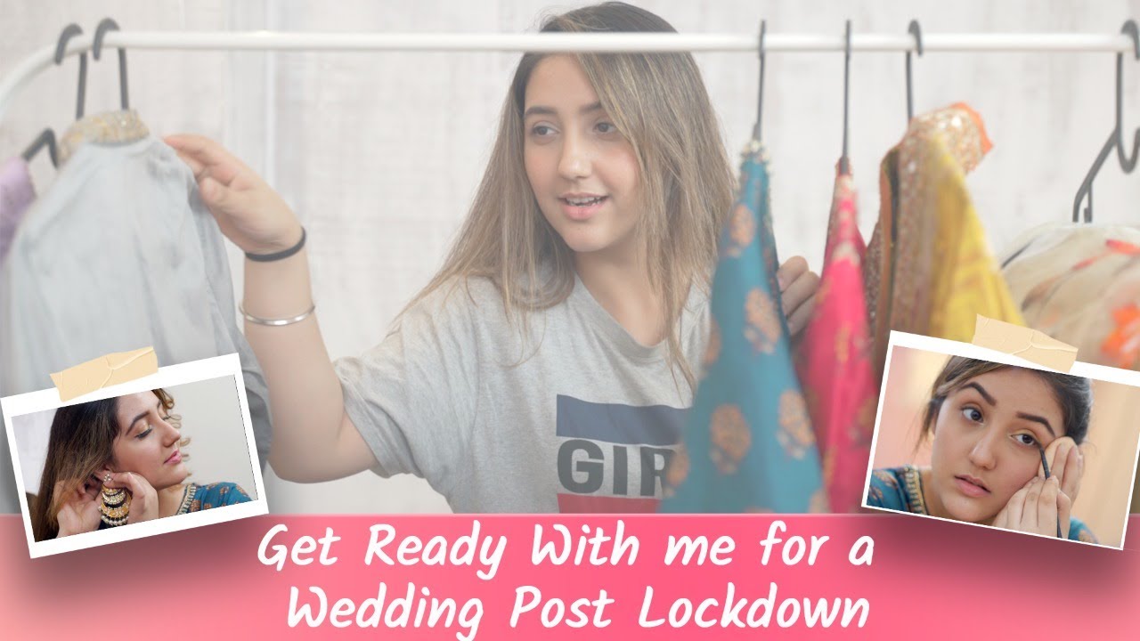 Get Ready With Me For A Wedding Post Lockdown 😍 | Ashnoor Kaur