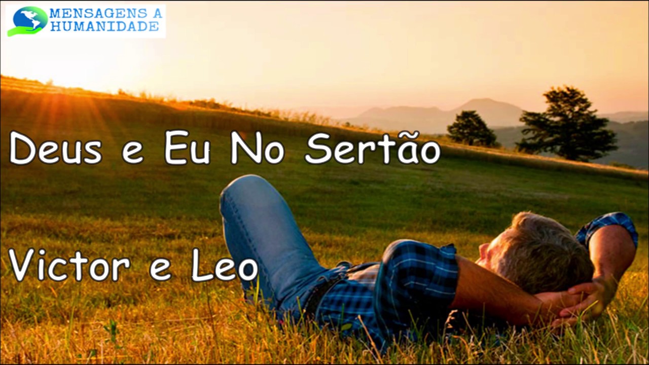 Deus e Eu no sertão - Victor e Leo Letra