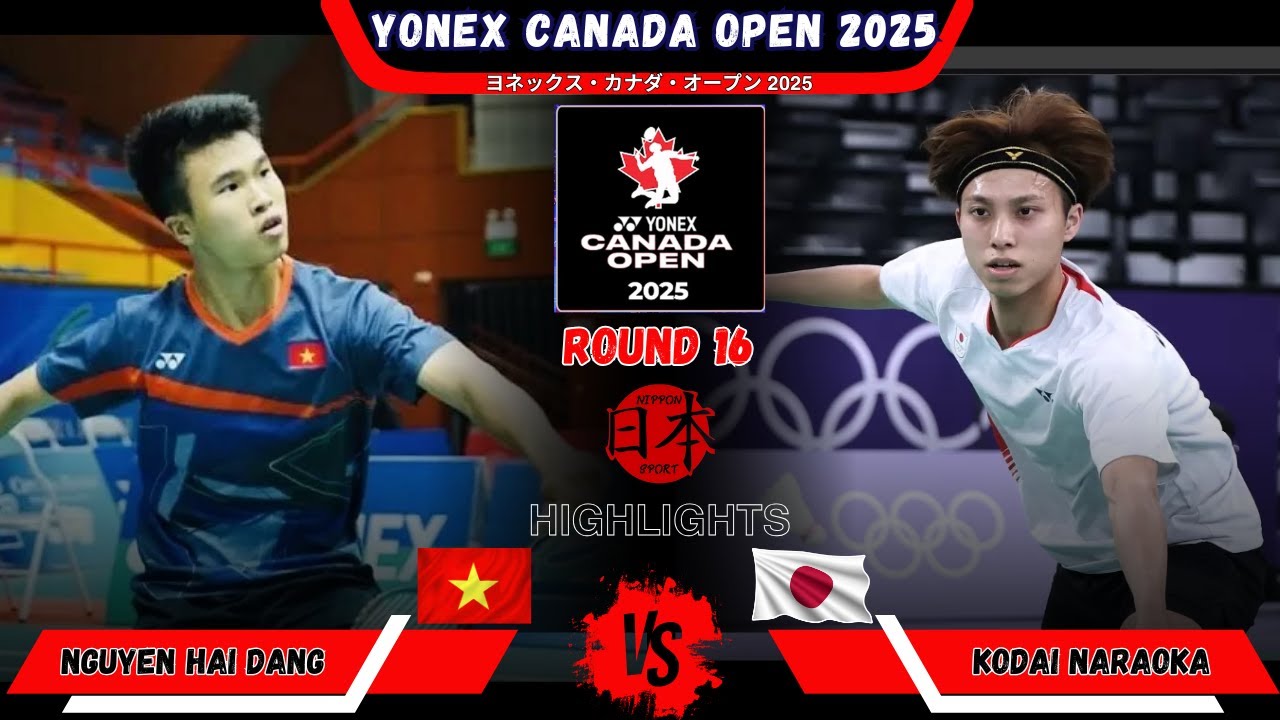 NGUYEN Hai Dang (VIE) vs Kodai NARAOKA (奈良岡 功大) | Canada Open 2025 Badminton