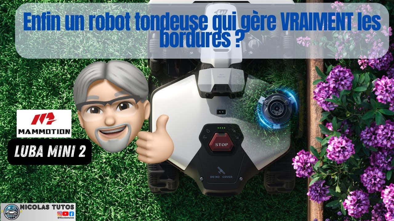 Enfin un robot tondeuse qui gère VRAIMENT les bordures ?  Mammotion LUBA mini 2 AWD