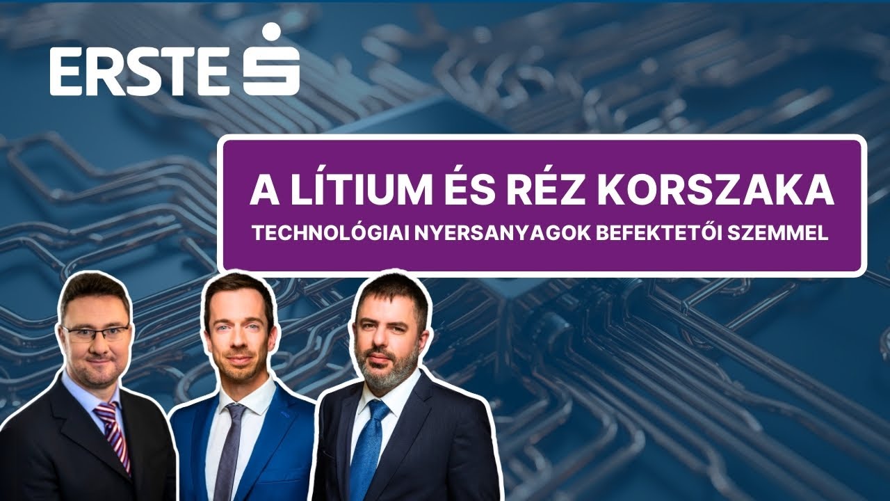 A L&Iacute;TIUM &eacute;s R&Eacute;Z korszaka - Technol&oacute;giai nyersanyagok BEFEKTETŐI szemmel