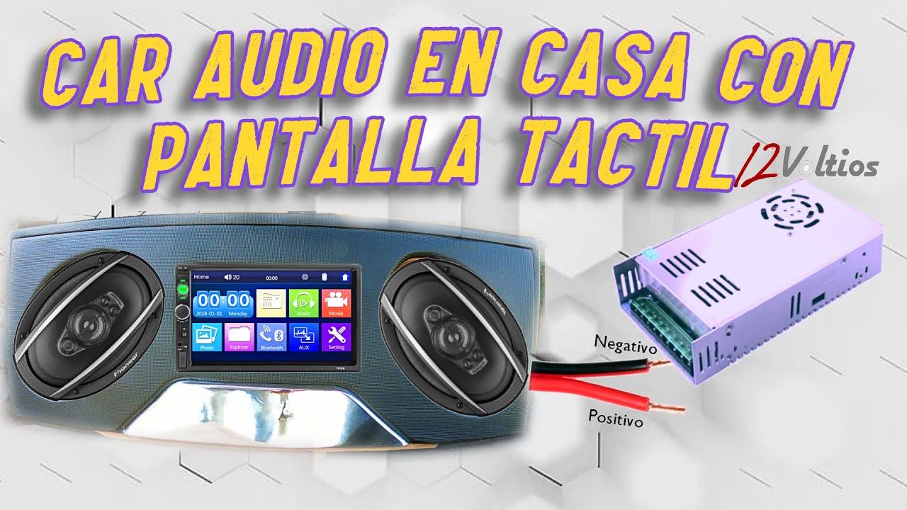 CAR AUDIO EN CASA CON PANTALLA TACTIL