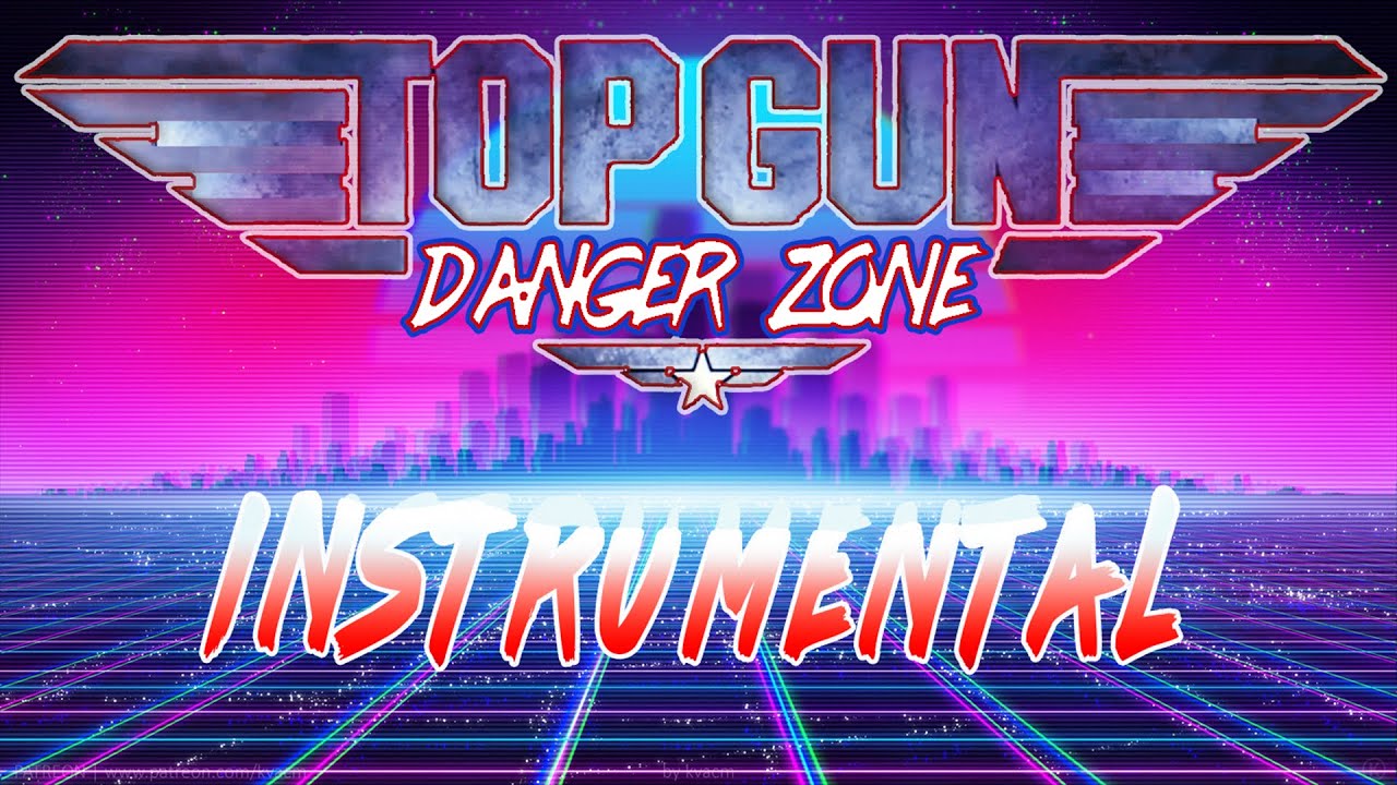 Danger Zone - Instrumental | TOP GUN