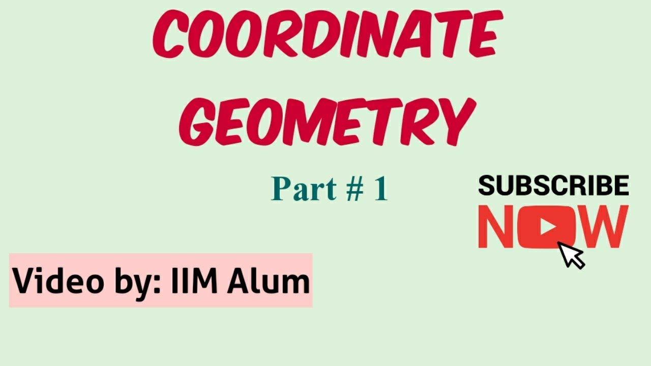 Coordinate Geometry | Part # 1