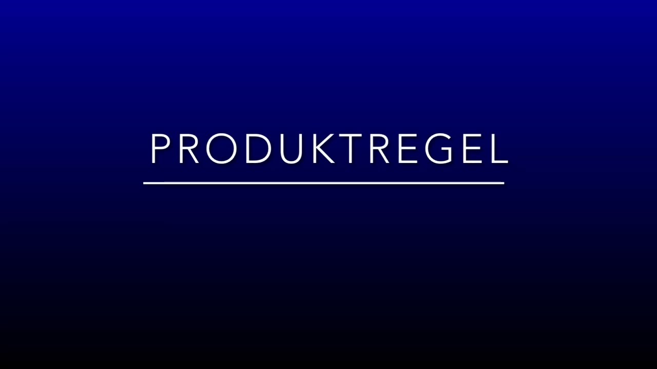 Produktregel: Erklärung und Übung