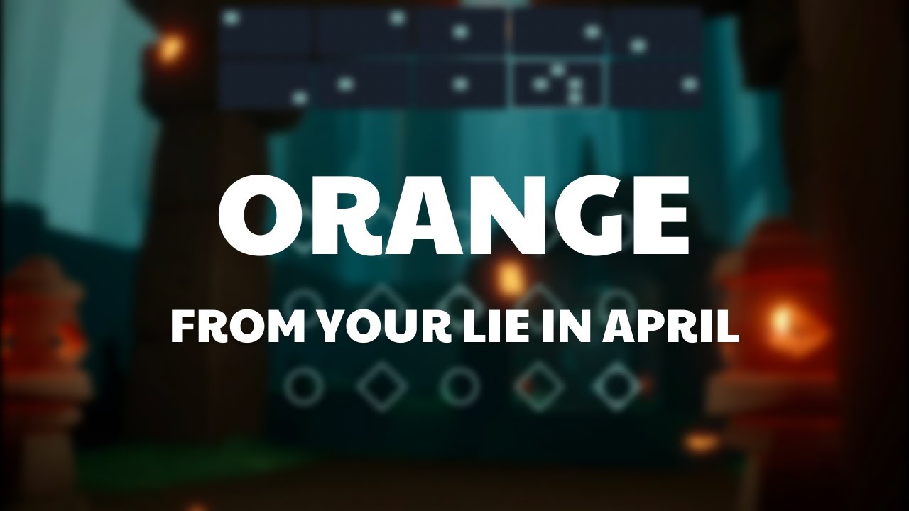 【Sky Music】Orange - 7!! | Your Lie in April ED 2