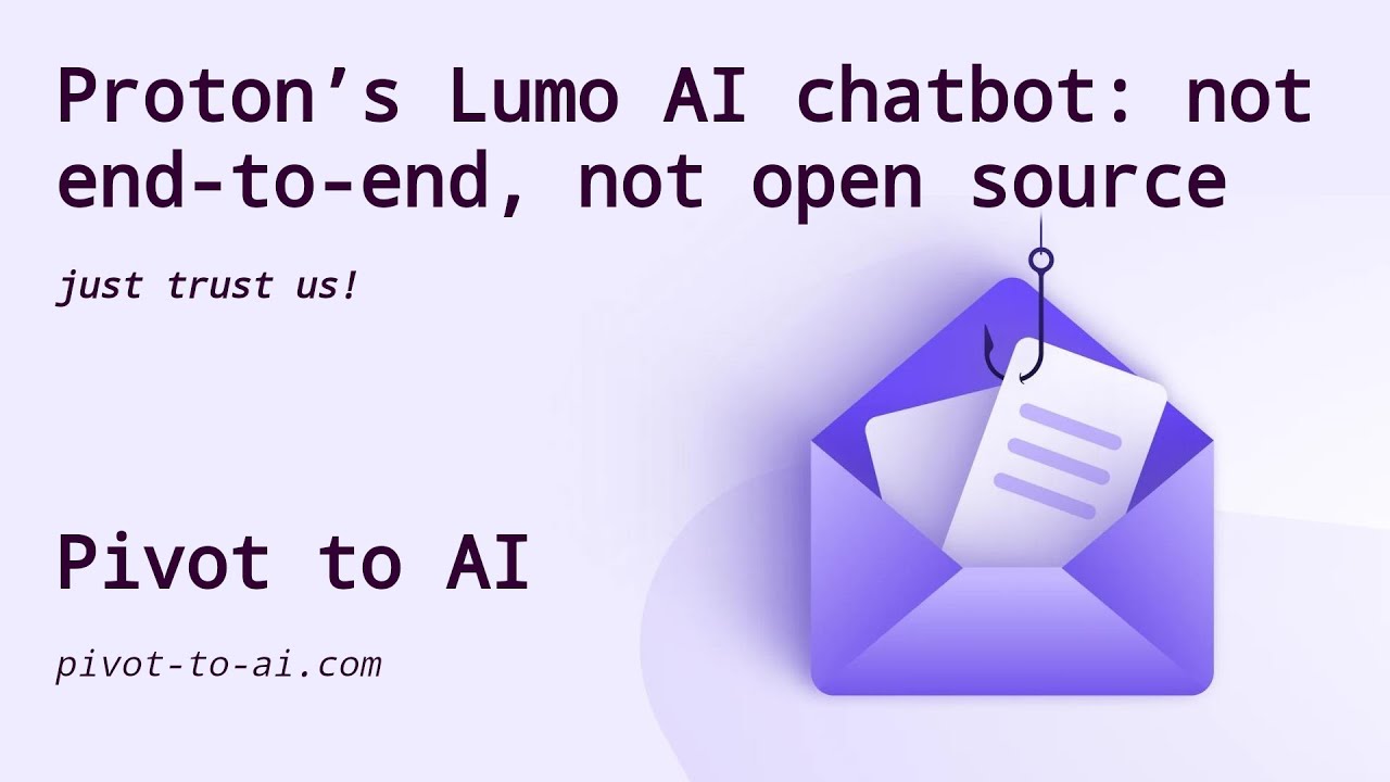 Proton&rsquo;s Lumo AI: not end-to-end, not open source
