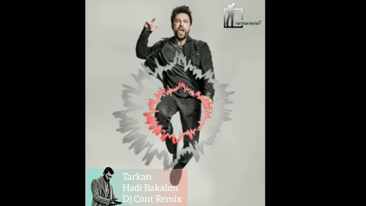 Tarkan Hadi Bakalım Dj Cont Remix