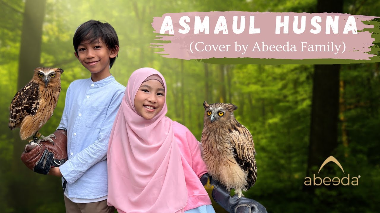 ASMAUL HUSNA by FARUQ FILZA FAIZA | Abeeda Family