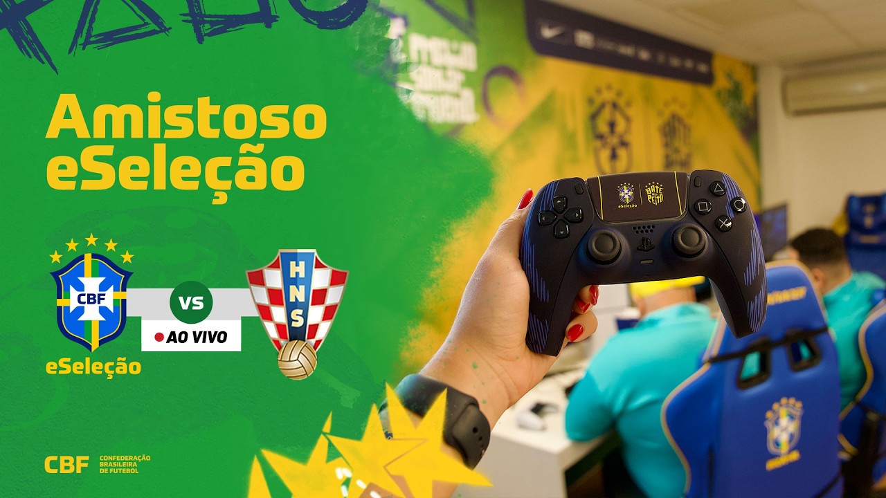 AO VIVO: BRASIL x CRO&Aacute;CIA | AMISTOSO INTERNACIONAL ESPORTS