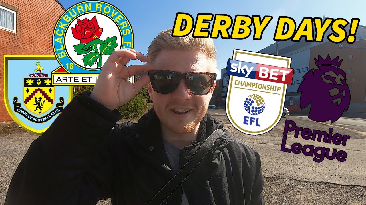 El Lanclassico - Blackburn Rovers v Burnley (East Lancashire Derby)