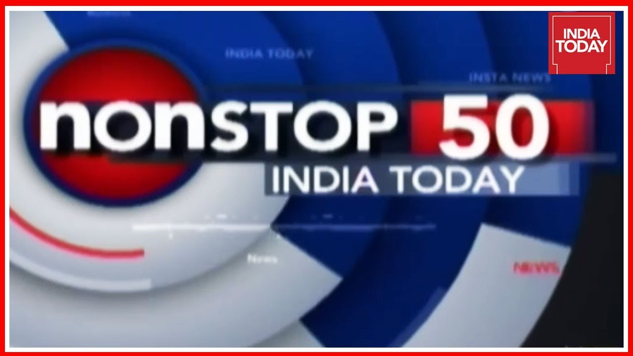 Nonstop 50 Headlines In Top Indian States, International News, Showbiz News | India Today
