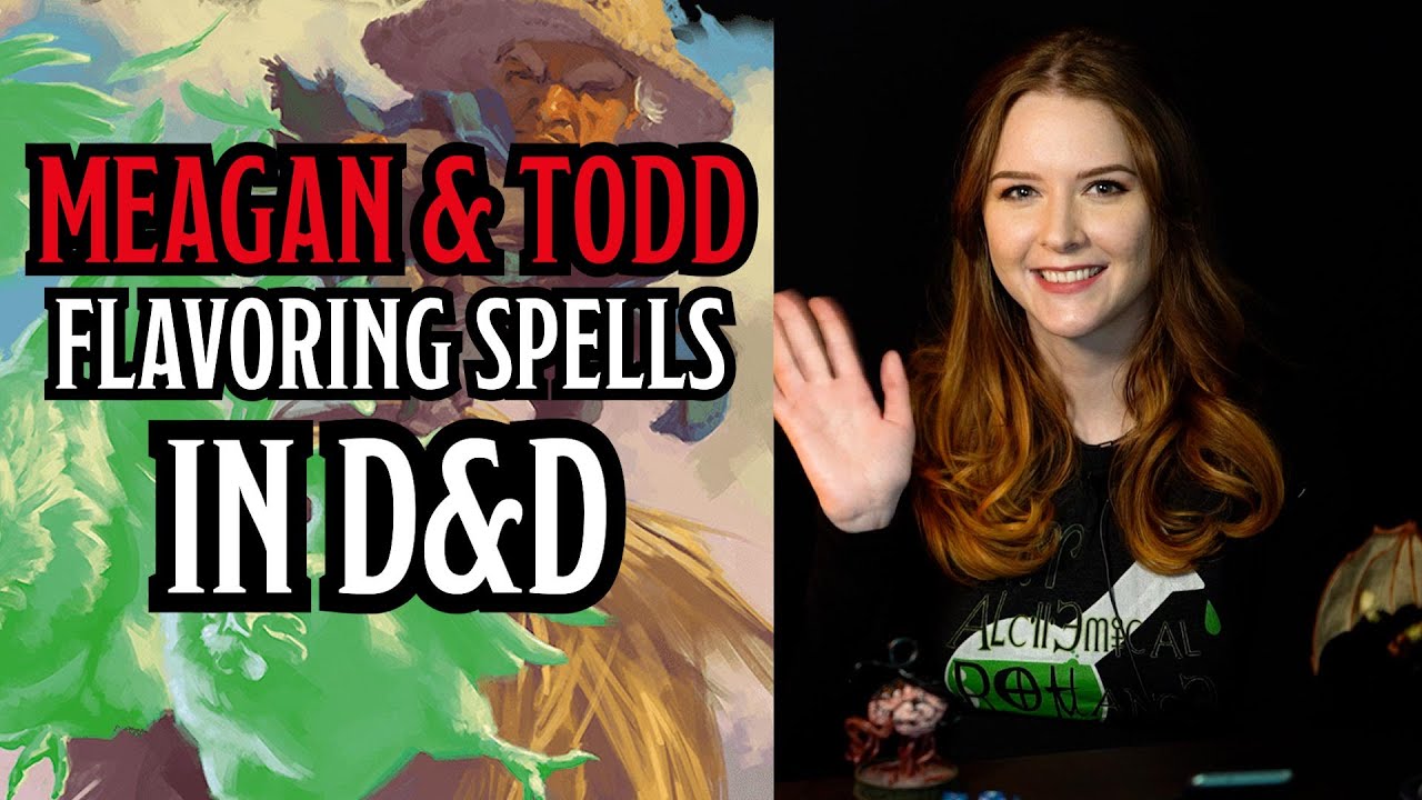 Flavoring Spells in D&D With Meagan and Todd