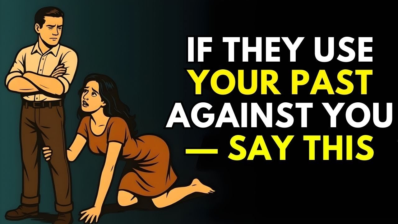 If Someone Uses Your Past Against You, Say This | Stoicism
