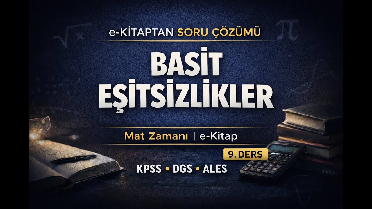 Basit Eşitsizlikler Konu Anlatımı Soru Çözümü I Mat Zamanı