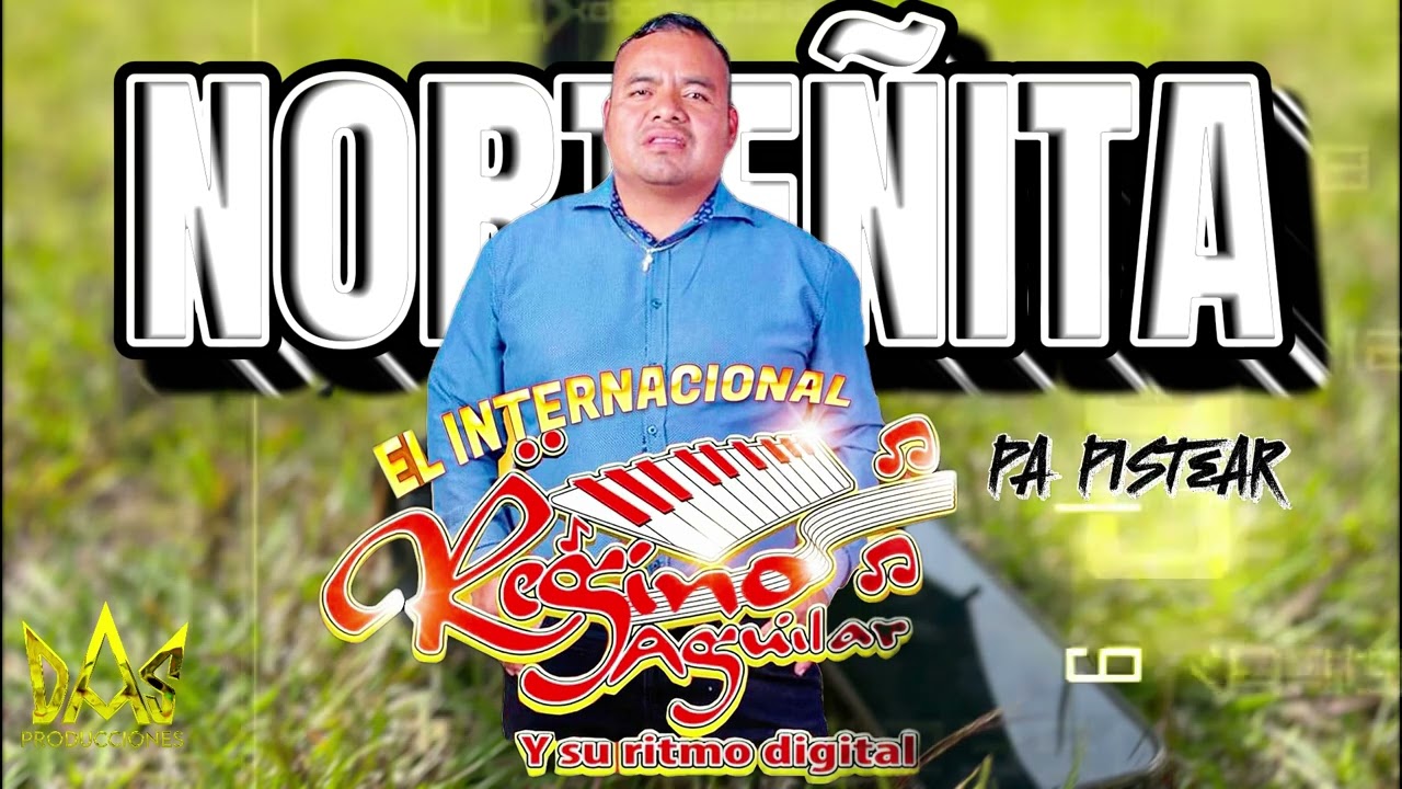 Norteñita pa pistear - Regino Aguilar