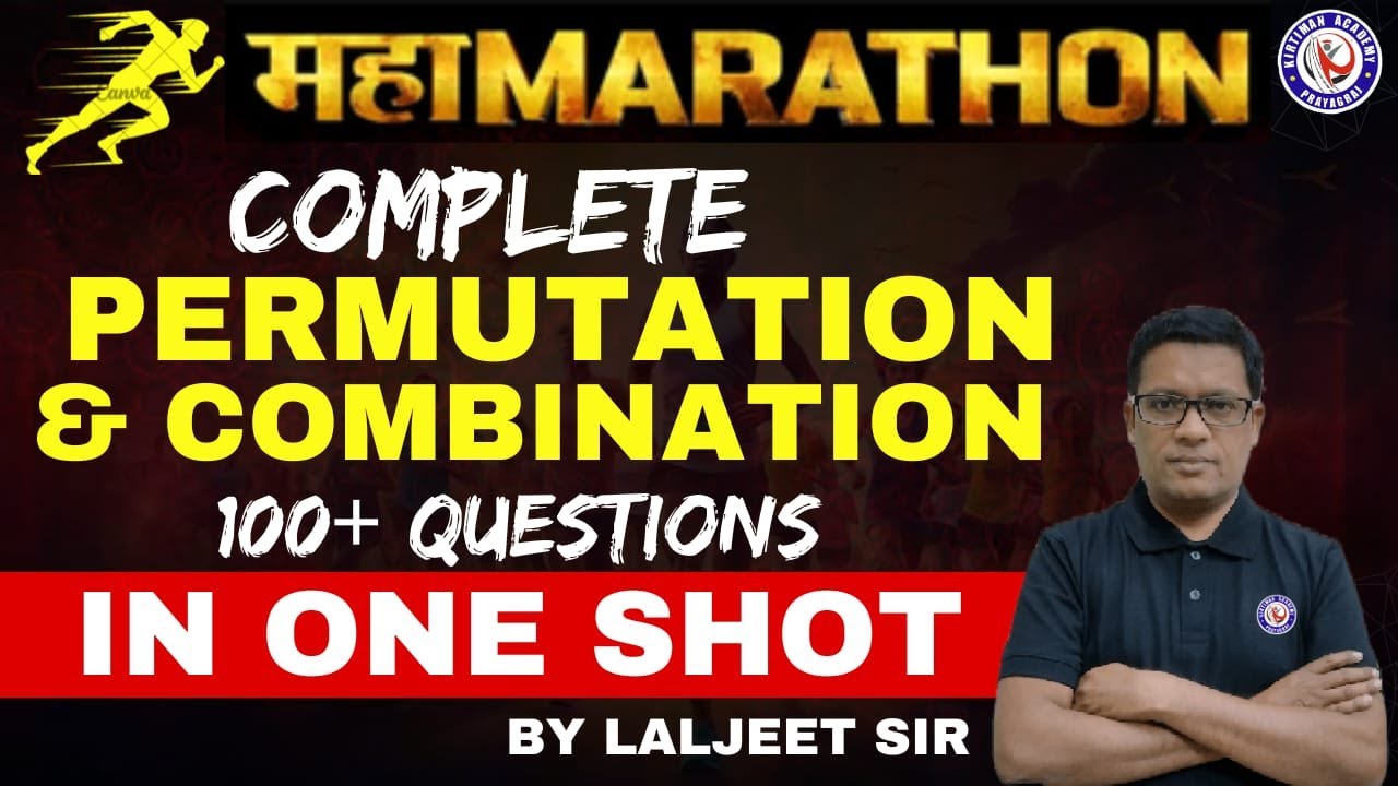 महा Marathon | PERMUTATION & COMBINATION: 100+ questions in One Shot | By Laljeet Sir
