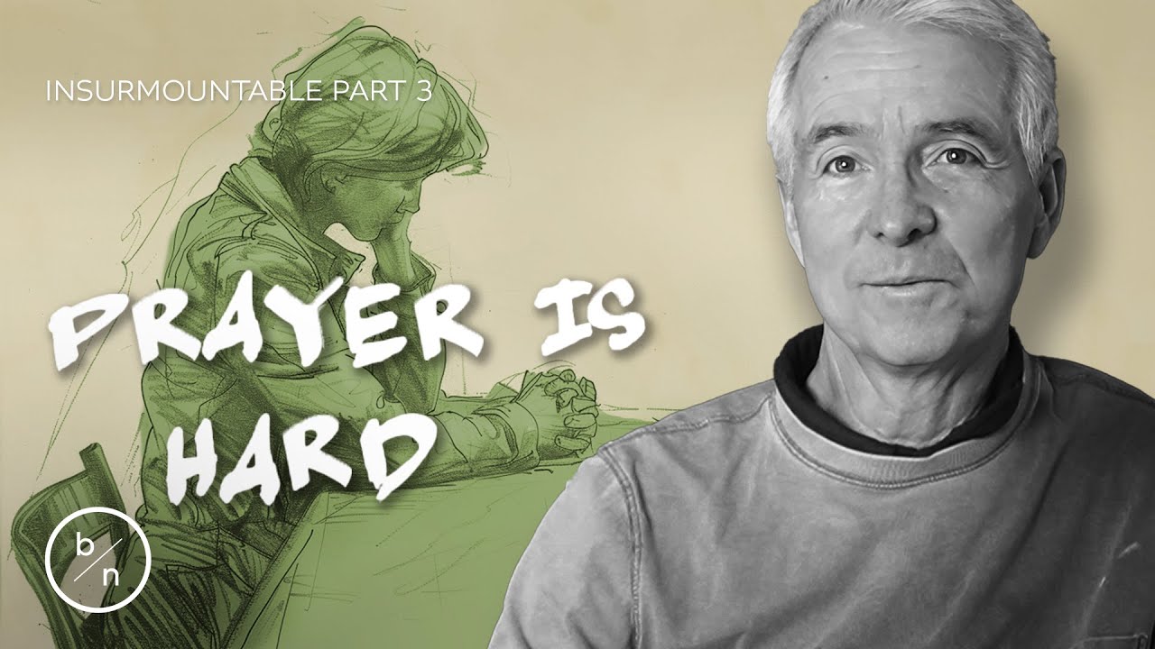 Why is Prayer so Difficult?