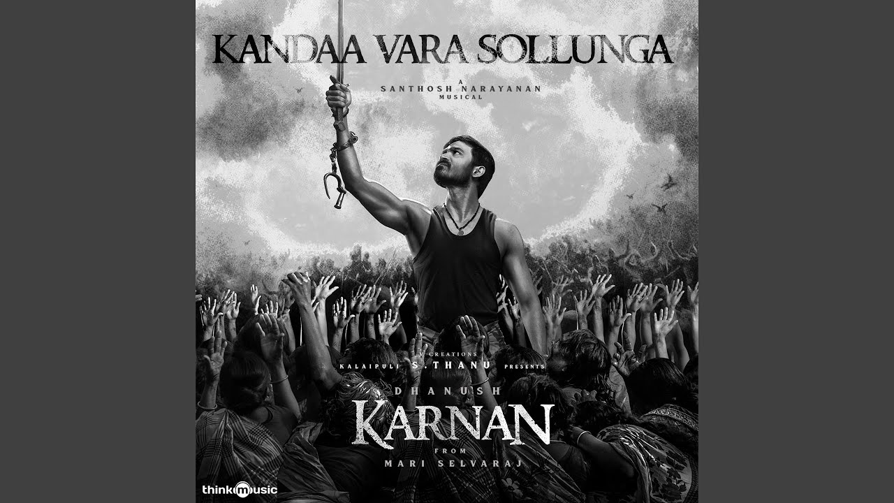 Kandaa Vara Sollunga (From "Karnan")
