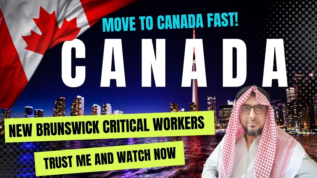 Move to Canada FAST! 🇨🇦 New Brunswick Critical Workers Pilot Program Explained | Work Visa 2025