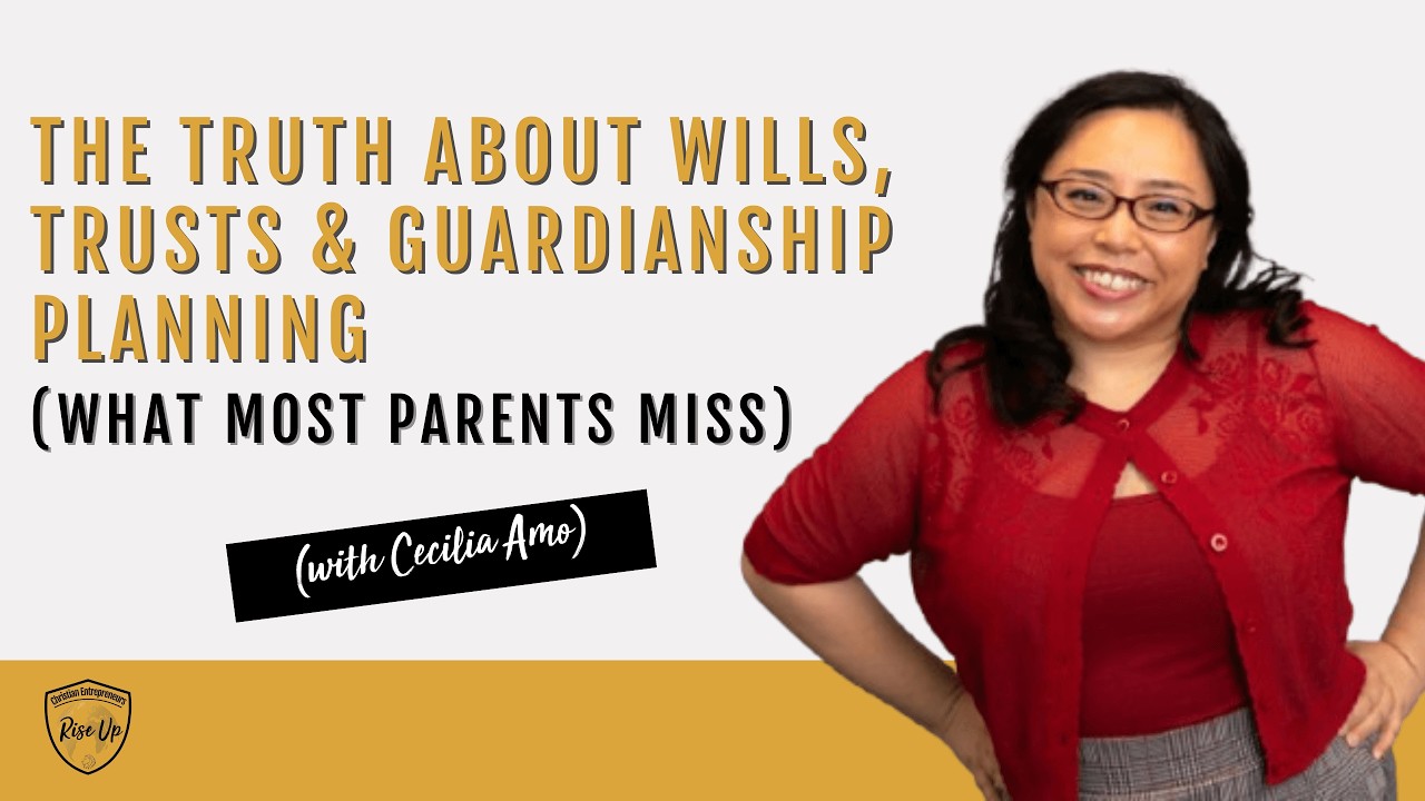 The Truth About Wills, Trusts & Guardianship Planning (What Most Parents Miss) (with Cecilia Amo)