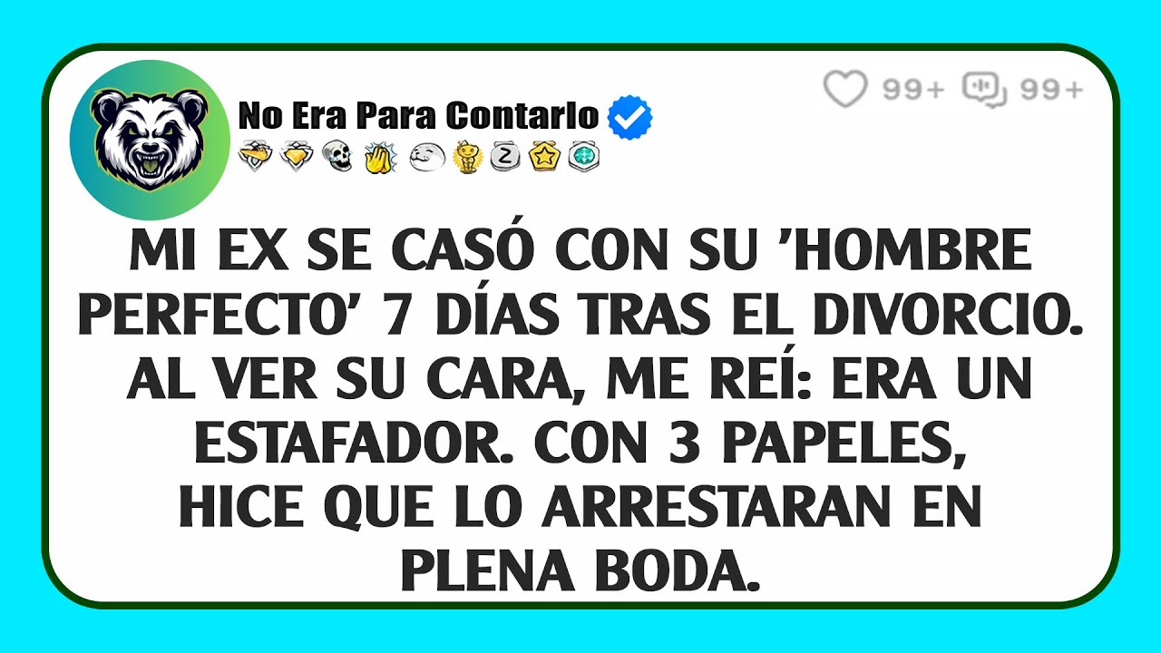 Mi ex se casó con su 'hombre perfecto' 7 días tras el divorcio. Al ver su cara, me reí: era un...