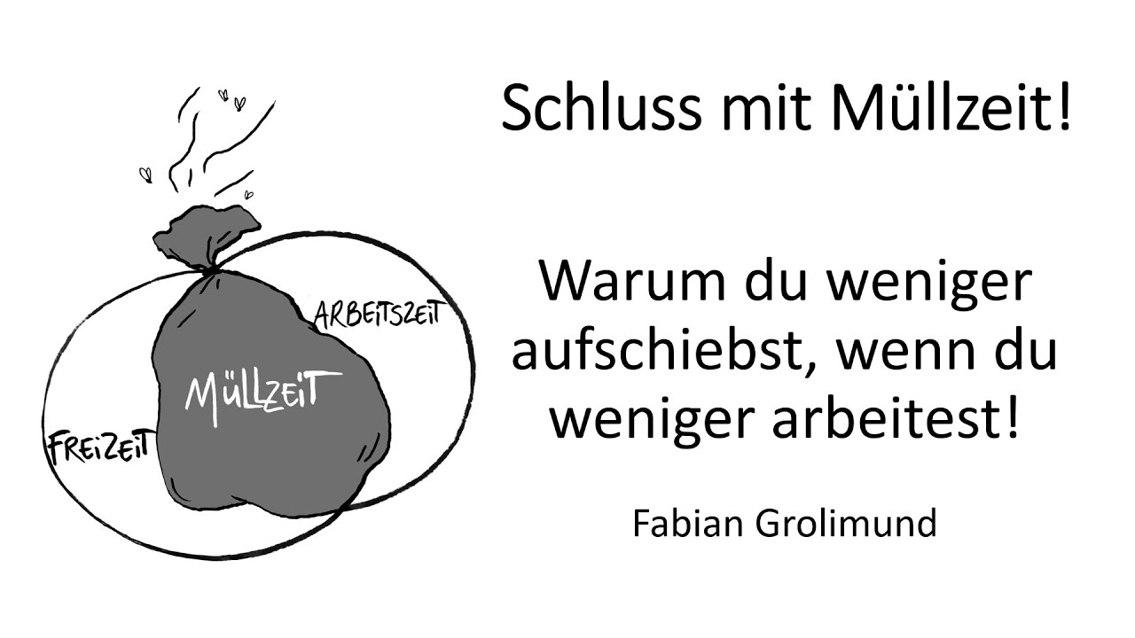 Aufschieben: Schluss mit Müllzeit!