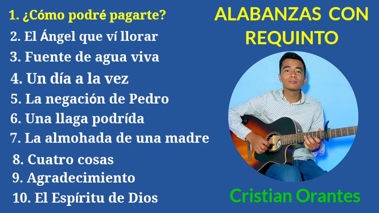 Popurri de Alabanzas Cristianas en REQUINTO | Cristian Orantes 