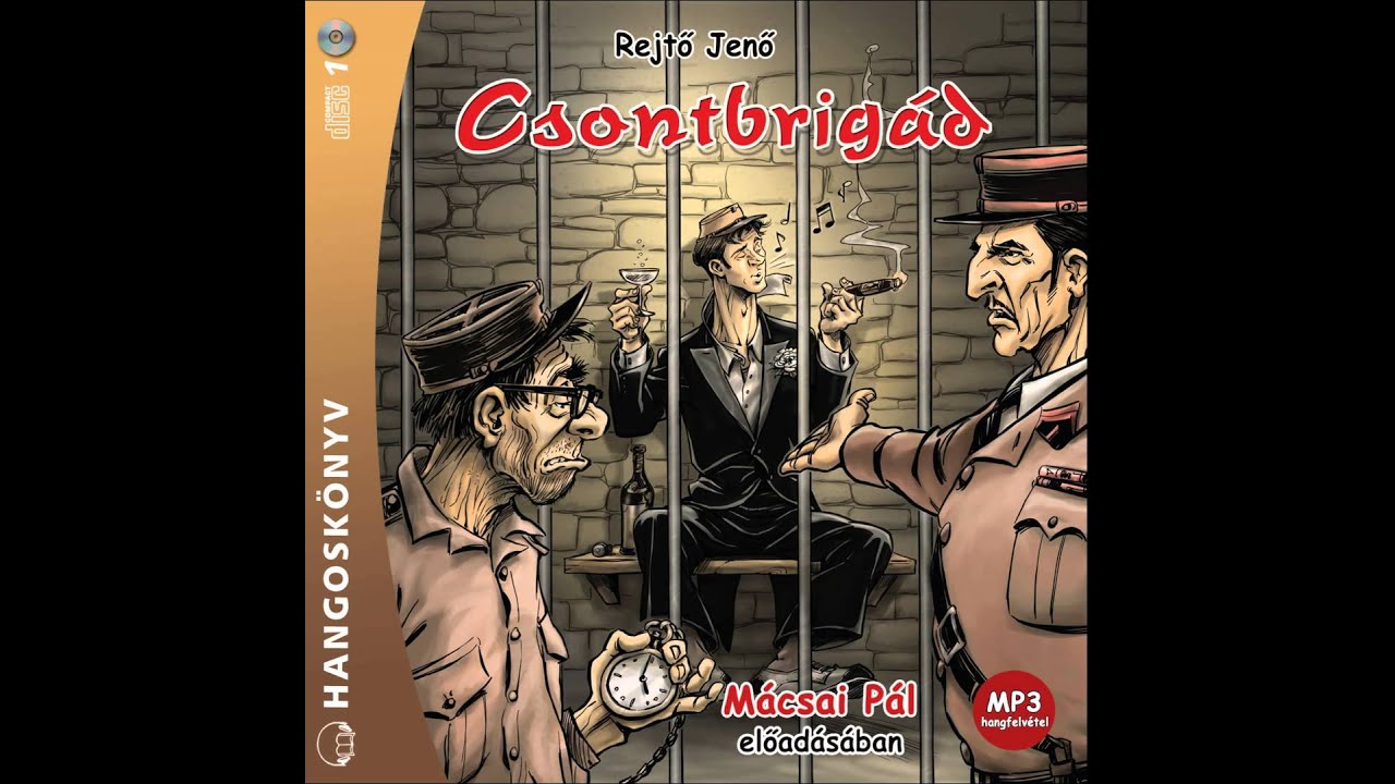 Rejtő Jenő Csontbrigád, 2. rész Mácsai Pál előadásában