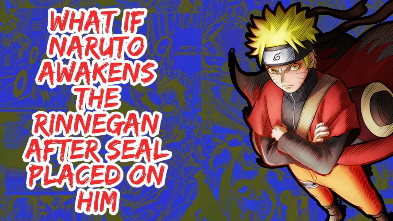 What if Naruto Awaken The Rinnegan After Seal Placed on Him | Part 1