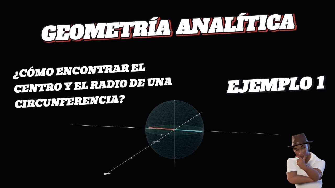 ¿Cómo hallar el centro y radio de una circunferencia? | Ejemplo 1 | Geometría analítica