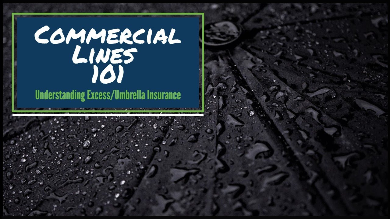 Understanding Excess Liability Insurance (Commercial Lines 101) | School For Insurance
