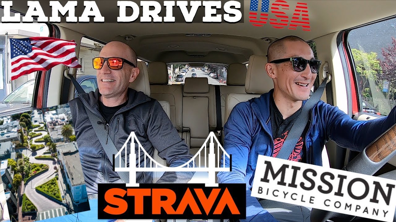 LAMA DRIVES: Lombard St // SF Rides // Strava HQ Visit // Mission Bicycles