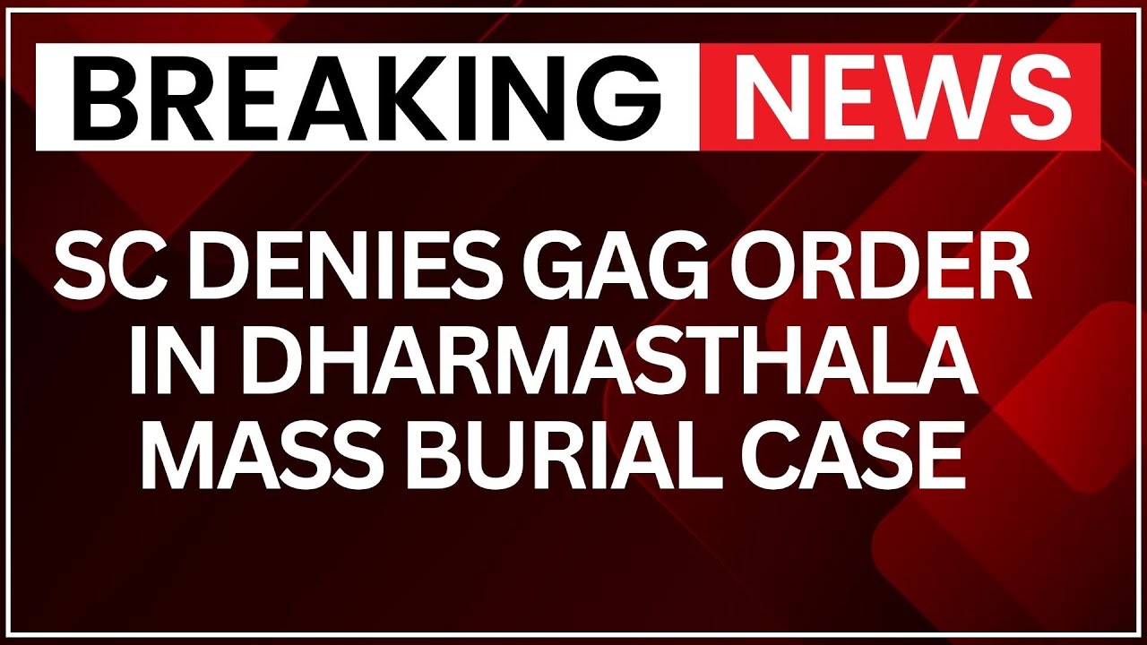 Dharmasthala Case news: SC Denies Gag Order in Dharmasthala Mass Burial Case