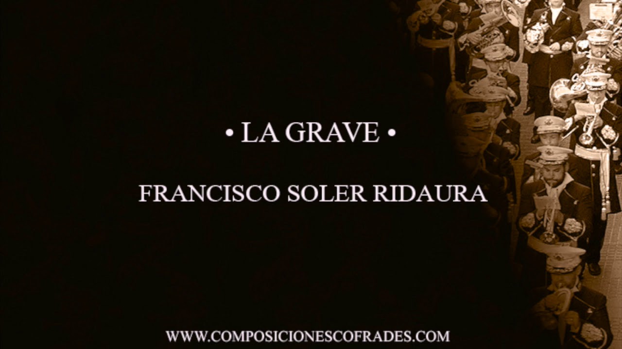 LA GRAVE - FRANCISCO SOLER RIDAURA [BANDA DE M&Uacute;SICA]