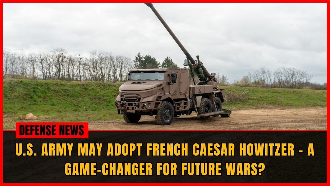 Армия США может принять на вооружение французскую гаубицу CAESAR &mdash; революция в артиллерийском деле!