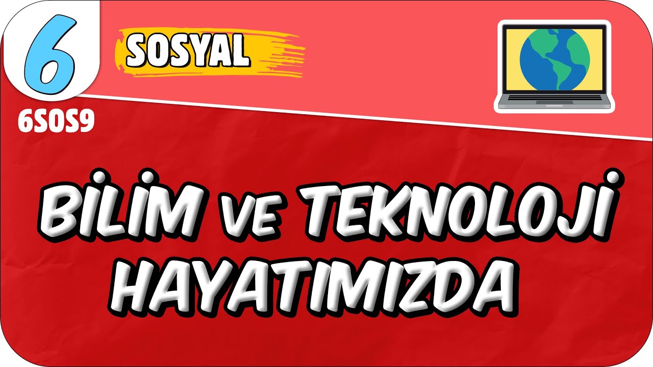 Bilim ve Teknoloji Hayatımızda 📕 6. Sınıf Sosyal #2025